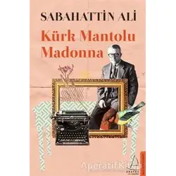 Kürk Mantolu Madonna - Sabahattin Ali - Destek Yayınları