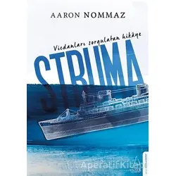 Vicdanları Sorgulatan Hikaye Struma - Aaron Nommaz - Destek Yayınları