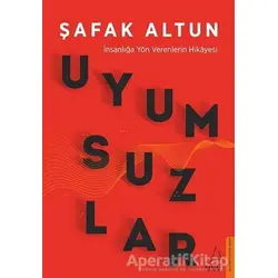 Uyumsuzlar - Şafak Altun - Destek Yayınları
