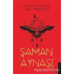 Şaman Aynası - Asu Mansur - Destek Yayınları