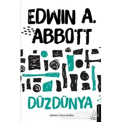 Düzdünya - Edwin A. Abbott - Destek Yayınları