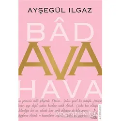 Bad Ava Hava - Ayşegül Ilgaz - Destek Yayınları