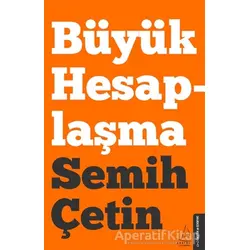Büyük Hesaplaşma - Semih Çetin - Destek Yayınları