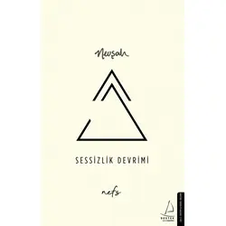 Sessizlik Devrimi - Nevşah Fidan Karamehmet - Destek Yayınları
