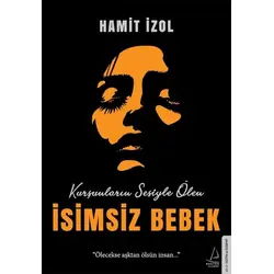 İsimsiz Bebek - Hamit İzol - Destek Yayınları