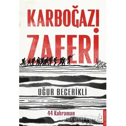 Karboğazı Zaferi - Uğur Becerikli - Destek Yayınları