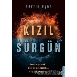 Kızıl Sürgün - Tevfik Uyar - Destek Yayınları