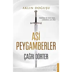 Aklın Doğuşu - Asi Peygamberler - Çağrı Dörter - Destek Yayınları
