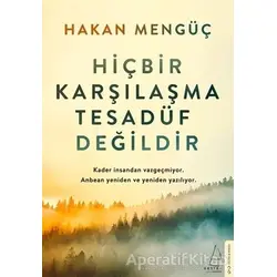 Hiçbir Karşılaşma Tesadüf Değildir - Hakan Mengüç - Destek Yayınları