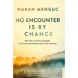 No Encounter is by Chance - Hakan Mengüç - Destek Yayınları