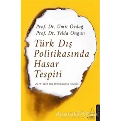 Türk Dış Politikasında Hasar Tespiti - Ümit Özdağ - Destek Yayınları