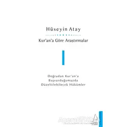 Kur’an’a Göre Araştırmalar 1 - Hüseyin Atay - Destek Yayınları
