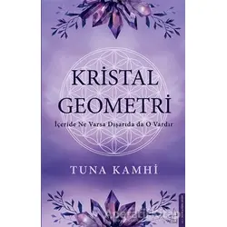 Kristal Geometri - Tuna Kamhi - Destek Yayınları