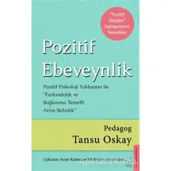 Pozitif Ebeveynlik - Tansu Oskay - Destek Yayınları