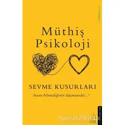 Sevme Kusurları - Müthiş Psikoloji - Destek Yayınları