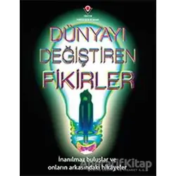 Dünyayı Değiştiren Fikirler - Sally MacGill - TÜBİTAK Yayınları