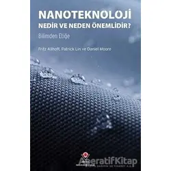 Nanoteknoloji Nedir ve Neden Önemlidir? - Fritz Allhoff - TÜBİTAK Yayınları