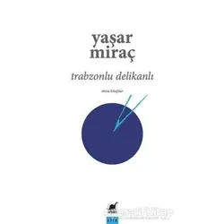 Trabzonlu Delikanlı - Yaşar Miraç - Ayrıntı Yayınları