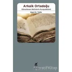 Arkaik Ortadoğu - Hayri K. Yetik - Ayrıntı Yayınları