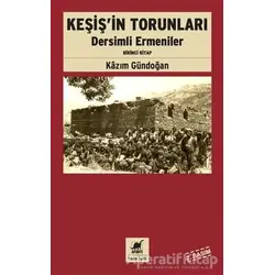 Keşişin Torunları Dersimli Ermeniler (Birinci Kitap) - Kazım Gündoğan - Ayrıntı Yayınları