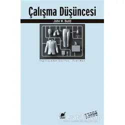 Çalışma Düşüncesi - John W. Budd - Ayrıntı Yayınları