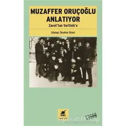 Muzaffer Oruçoğlu Anlatıyor - İbrahim Ekinci - Ayrıntı Yayınları