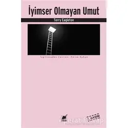İyimser Olmayan Umut - Terry Eagleton - Ayrıntı Yayınları