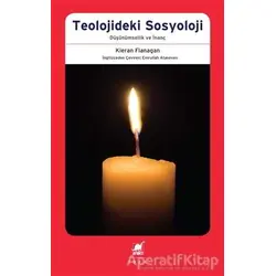 Teolojideki Sosyoloji - Kieran Flanagan - Ayrıntı Yayınları