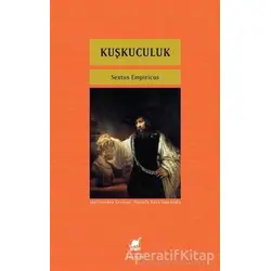 Kuşkuculuk - Sextus Empiricus - Ayrıntı Yayınları