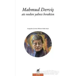 Atı Neden Yalnız Bıraktın - Mahmud Derviş - Ayrıntı Yayınları
