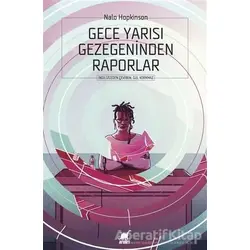 Gece Yarısı Gezegeninden Raporlar - Nalo Hopkinson - Ayrıntı Yayınları