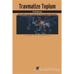 Travmatize Toplum - Fred Harrison - Ayrıntı Yayınları