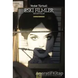 Eski Filmler - Vedat Tu¨rkali - Ayrıntı Yayınları