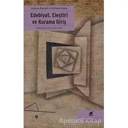 Edebiyat, Eleştiri ve Kurama Giriş - Andrew Bennett - Ayrıntı Yayınları