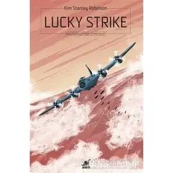 Lucky Strike - Kim Stanley Robinson - Ayrıntı Yayınları