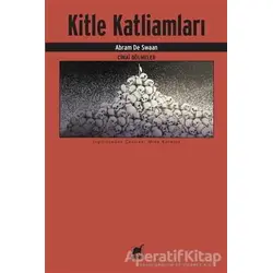 Kitle Katliamları - Abram de Swaan - Ayrıntı Yayınları