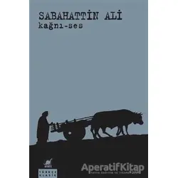 Kağnı - Ses - Sabahattin Ali - Ayrıntı Yayınları