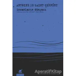 İnsanların Dünyası - Antoine de Saint-Exupery - Ayrıntı Yayınları