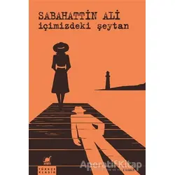 İçimizdeki Şeytan - Sabahattin Ali - Ayrıntı Yayınları