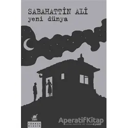 Yeni Dünya - Sabahattin Ali - Ayrıntı Yayınları