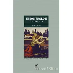 Fenomenoloji: İlk Temeller - Dan Zahavi - Ayrıntı Yayınları