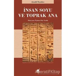 İnsan Soyu ve Toprak Ana - Arnold Toynbee - Ayrıntı Yayınları