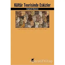 Kültür Teorisinde Eskizler - Zygmunt Bauman - Ayrıntı Yayınları