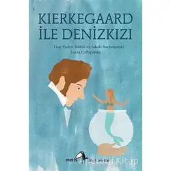 Kierkegaard ile Denizkızı - Line Faden-Babin - Metis Yayınları