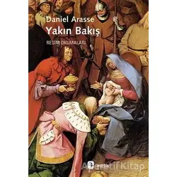 Yakın Bakış - Daniel Arasse - Metis Yayınları