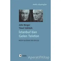 İstanbuldan Gelen Telefon - John Berger - Metis Yayınları