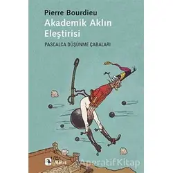 Akademik Aklın Eleştirisi - Pierre Bourdieu - Metis Yayınları