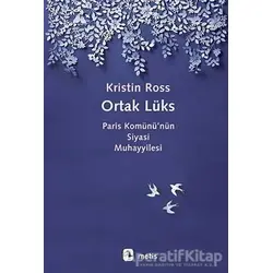Ortak Lüks - Kristin Ross - Metis Yayınları