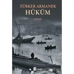 Hüküm - Türker Armaner - Metis Yayınları