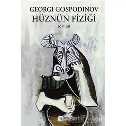 Hüznün Fiziği - Georgi Gospodinov - Metis Yayınları